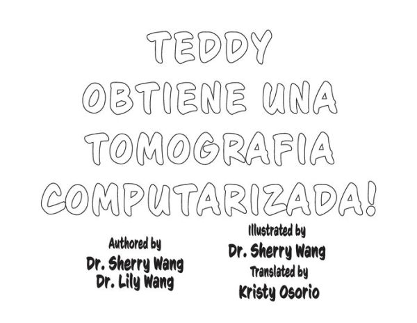 TEDDY OBTIENE UNA TOMOGRAFIA COMPUTARIZADA!: Teddy Gets a CT! (Spanish)