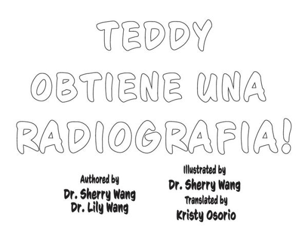 TEDDY OBTIENE UNA RADIOGRAFIA!: Teddy gets an X-Ray! (Spanish)