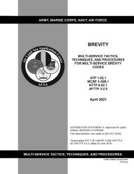 Title: MULTI-SERVICE TACTICS, TECHNIQUES, AND PROCEDURES FOR BREVITY CODES ATP 1-02.1 MCRP 3-30B.1 NTTP 6-02.1 APRIL 2021, Author: United States Government Us Army