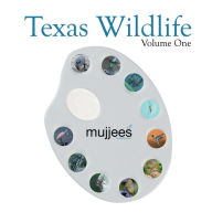 Title: Texas Wildlife: Volume 1, Author: Farwa Naqvi