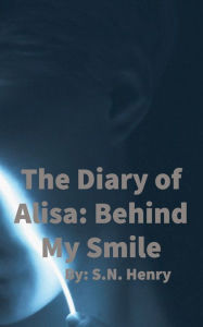 Title: The Diary of Alisa: Behind My Smile:, Author: Barnes and Nobles