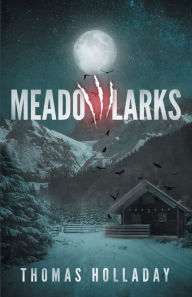 Title: Meadowlarks, Author: Thomas Holladay