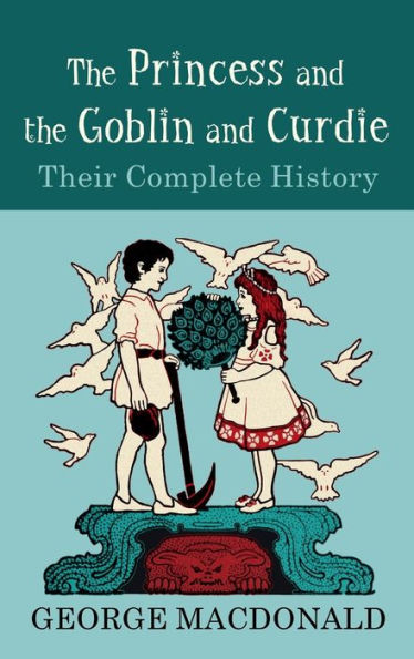 The Princess and the Goblin and Curdie