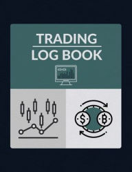 Title: Trading Log Book: Plan Your Trade Investing Strategy - Record Stocks, Options, Crypto, and Forex:, Author: Kreedy Thomas
