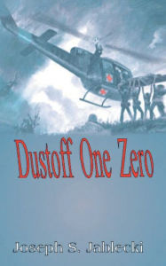 Title: Dustoff One Zero, Author: Joseph Jablecki