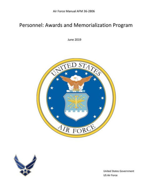 Air Force Manual AFM 36-2806 Personnel: Awards and Memorialization Program June 2019: