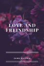 LOVE AND FREINDSHIP AND OTHER EARLY WORKS