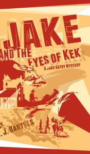Title: Jake & The Eyes Of Kek, Author: Chris Bartels
