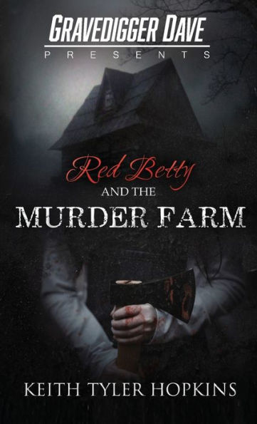 Red Betty and the Murder Farm