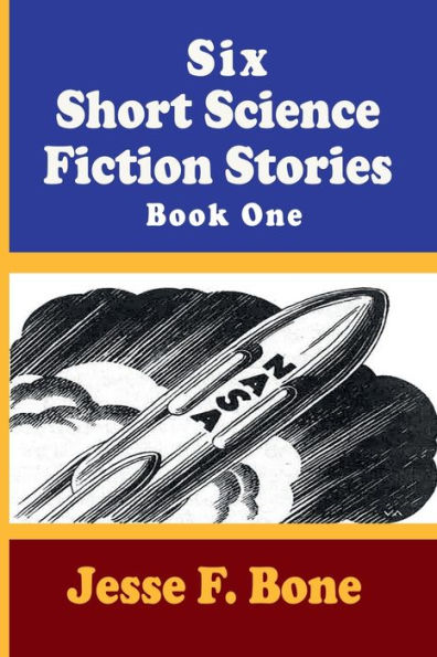 Six Short Science Fiction Stories Book One