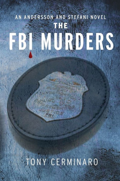 The F.B.I. Murders: An Andersson Stefani Novel