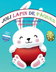 Livre de coloriage de lapin de Pï¿½ques pour les enfants: Livre de coloriage de Pï¿½ques simple et amusant pour les enfants de 3 ï¿½ 6 ans.