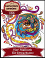 Fantastisch Entwï¿½rfe 100 Tier-Malbuch fï¿½r Erwachsene: Anti-Stress-Malbuch fï¿½r Erwachsene mit fantastischen und entspannenden schï¿½nen Tiermotiven fï¿½r Mï¿½nner und Frauen Malvorl