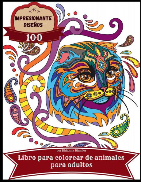 Libro Para Colorear Adultos: 100 Animales