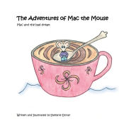 Title: The Adventures of Mac the Mouse: Mac and the bad dream:, Author: Stefanie Doran