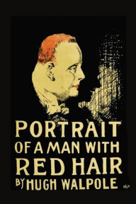 Title: Portrait of a Man With Red Hair, Author: Sir Hugh Walpole