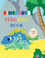 Dinosaurs Coloring Book: Fantastic Dinosaurs Coloring Book for Boys and Girls Amazing Jurassic Prehistoric Animals