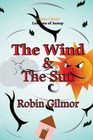 Title: THE WIND & THE SUN, Author: Robin Gilmor