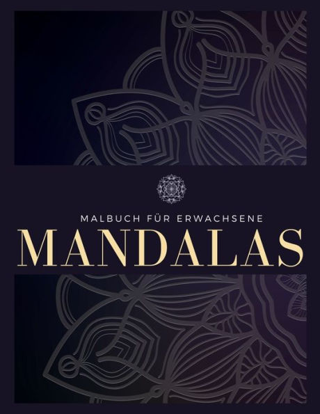 Fï¿½rbung Buch fï¿½r Erwachsene: 100 Mandalas, Stressabbau, Meditation, Kreativitï¿½t, Entspannung und Spaï¿½