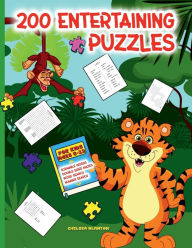 Title: 200 Entertaining Puzzles for Kids Ages 9 -12: Scramble Words, Double sided Mazes, Word Search, Number Search:Challenging and Educational Focus Game & Vocabulary Development Skill Testing With Solutions Increases Brain Activi, Author: Chelsea Blanton