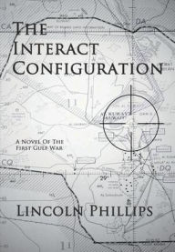 Title: The Interact Configuration, Author: Lincoln Phillips