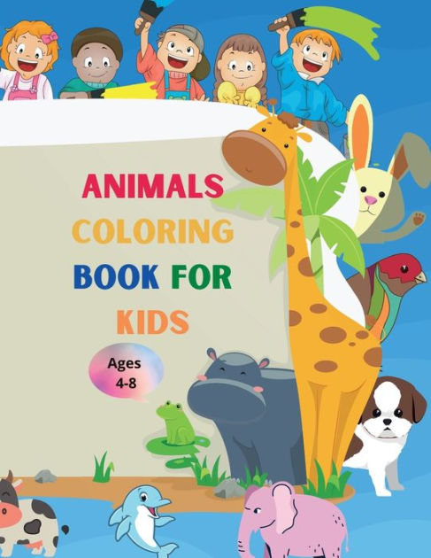 Animals Coloring Book for Kids: Amazing Book with Easy Coloring Animals ...