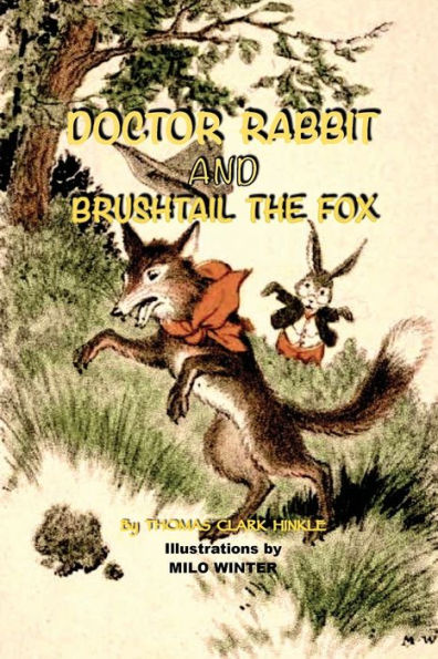 DOCTOR RABBIT AND BRUSHTAIL THE FOX