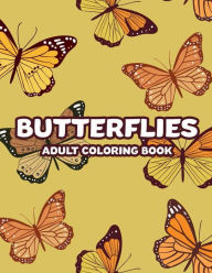 Title: Butterfly Coloring Book For Adults: Intricate Patterns And Beautiful Designs Of Butterflies To Color, Art Therapy For Relaxation, Author: Brielle York