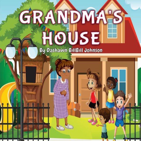 Grandma's House: Together we succeed