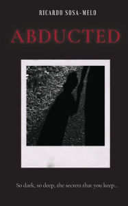 Pdf free books download Abducted 9781666283662 by Ricardo Sosa (English Edition)