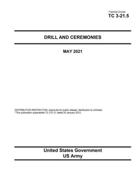 Training Circular TC 3-21.5 Drill and Ceremonies MAY 2021