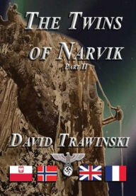 Title: The Twins of Narvik, Part II, Author: David Trawinski