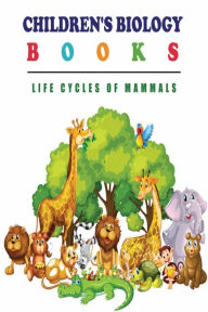Title: Children's Biology Books: Life Cycles Of Mammals:, Author: Joan Rhodes