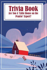 Title: Trivia Book Are You A 'little House On The Prairie' Expert, Author: Andrea Carter