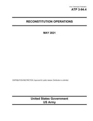 Title: Army Techniques Publication ATP 3-94.4 Reconstitution Operations May 2021, Author: United States Government Us Army