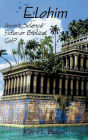 Elohim: Ancient Science Fiction or Biblical God?