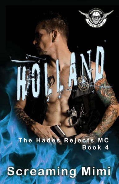 Holland: The Hades Rejects MC Book 4:The Hades Rejects MC Book 4