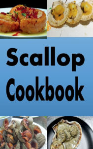 Title: Scallop Cookbook, Author: Katy Lyons