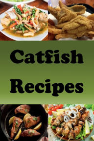 Title: Catfish Recipes, Author: Katy Lyons