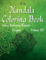 Title: Mandala Coloring Book Volume III: Amazing Adult Coloring Book with Fun and Relaxing Mandala Coloring Pages, Volume III, Author: Sebastian Saunders