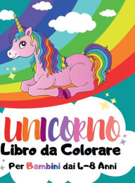 Unicorno Libro da Colorare Per Bambini dai 4-8 Anni