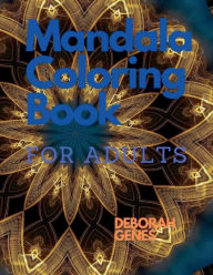 Title: MANDALA COLORING BOOK FOR ADULTS, Author: Deborah Genes