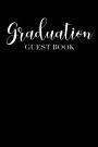 Graduation Guest Book: Grad Party Guest Book with Lined Notes Pages Keepsake for Graduate