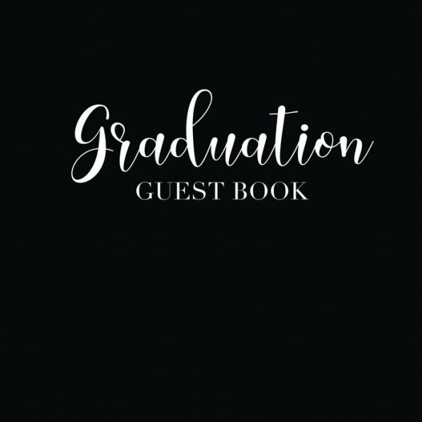 Graduation Guest Book: Grad Party Book with Lined Notes Pages Keepsake for Graduate