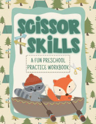 Title: Scissor Skills Cutting Practice Workbook Great For Ages 3-6: Camping and Woodland Themed Preschool Prep Activity Book, Author: Koala Prep Press Co