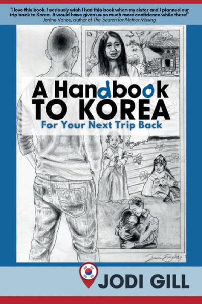A Handbook to Korea: For Your Next Trip Back
