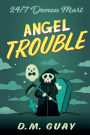 Angel Trouble: A Grim Reaper Comedy