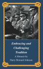 Embracing and Challenging Tradition: A Memoir
