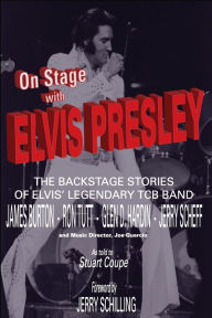 Title: On Stage with Elvis Presley: The backstage stories of Elvis' legendary TCB Band, Author: Stuart Coupe