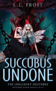 Title: Succubus Undone, Author: L. L. Frost